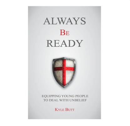Picture of Always Be Ready by Kyle Butt - Apologetics Press