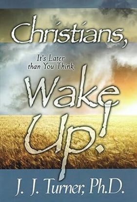 Picture of Christians, Wake Up by J. J. Turner - Publishing Designs Inc