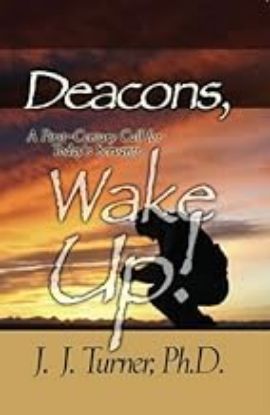 Picture of Deacons, Wake Up by J. J. Turner - Publishing Designs Inc 